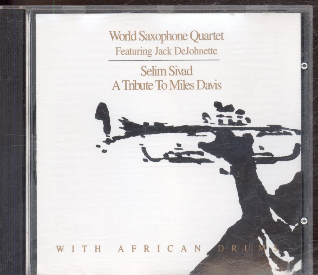 World Saxophone Quartet Featuring Jack DeJohnette - Selim Sivad. Tribute To Miles Davis With African Drums - Cd