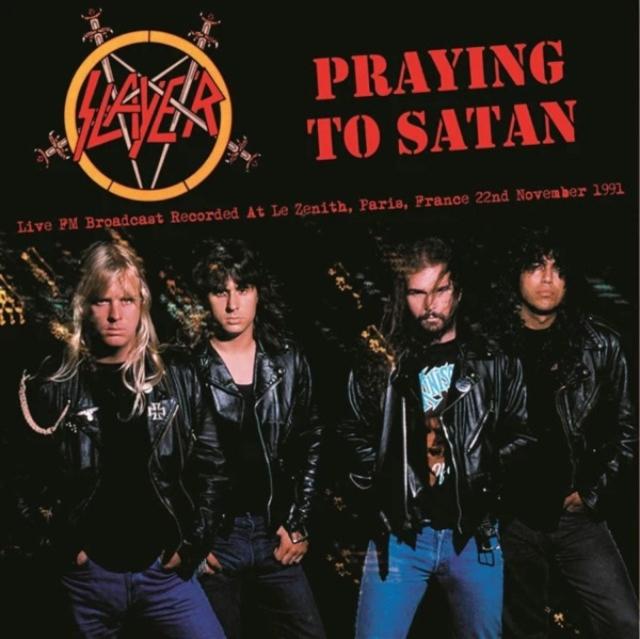 Slayer - Praying To Satan (Live Fm Broadcast Recorded At Le Zenith, Paris, France 22nd November 1991) - Lp