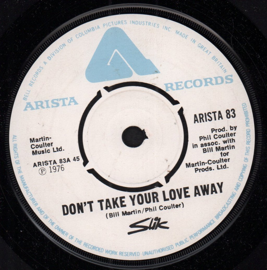 Slik - Don't Take Your Love Away - 7 Inch