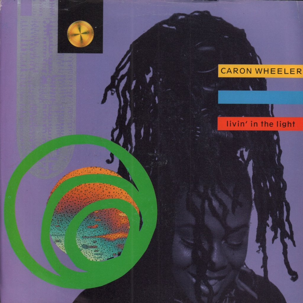 Caron Wheeler - Livin' In The Light - 7 Inch