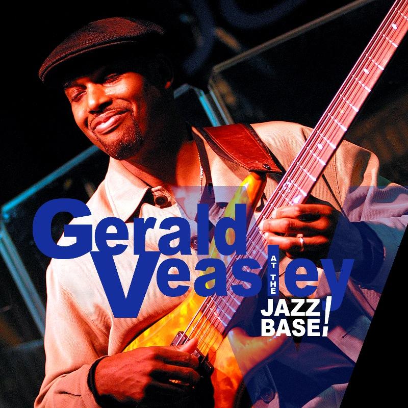 Gerald Veasley - At the Jazz Base! - Cd