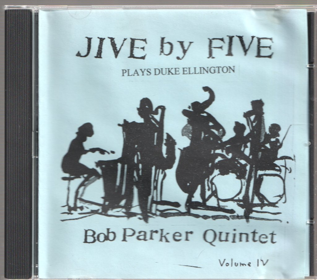 Bob Parker Quintet - Jive By Five Plays Duke Ellington - Cd