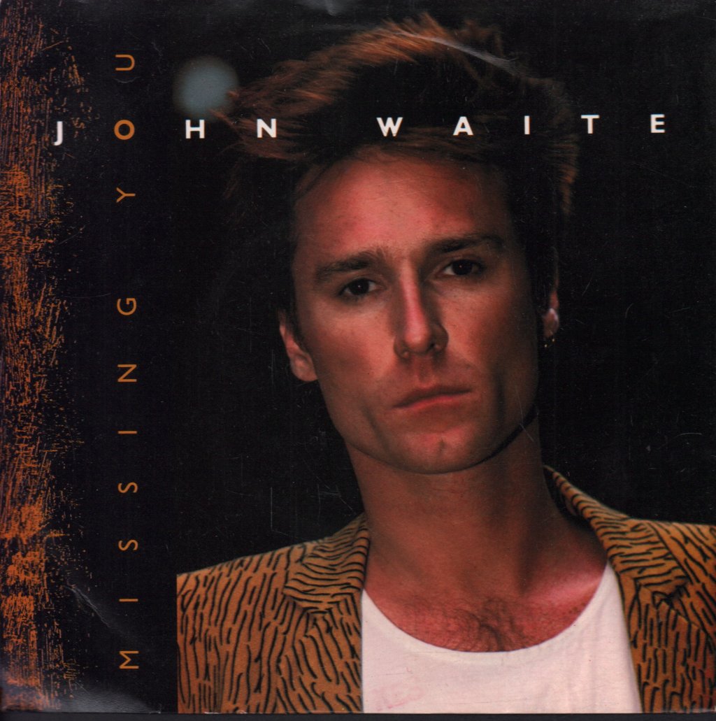 John Waite - Missing You - 7 Inch