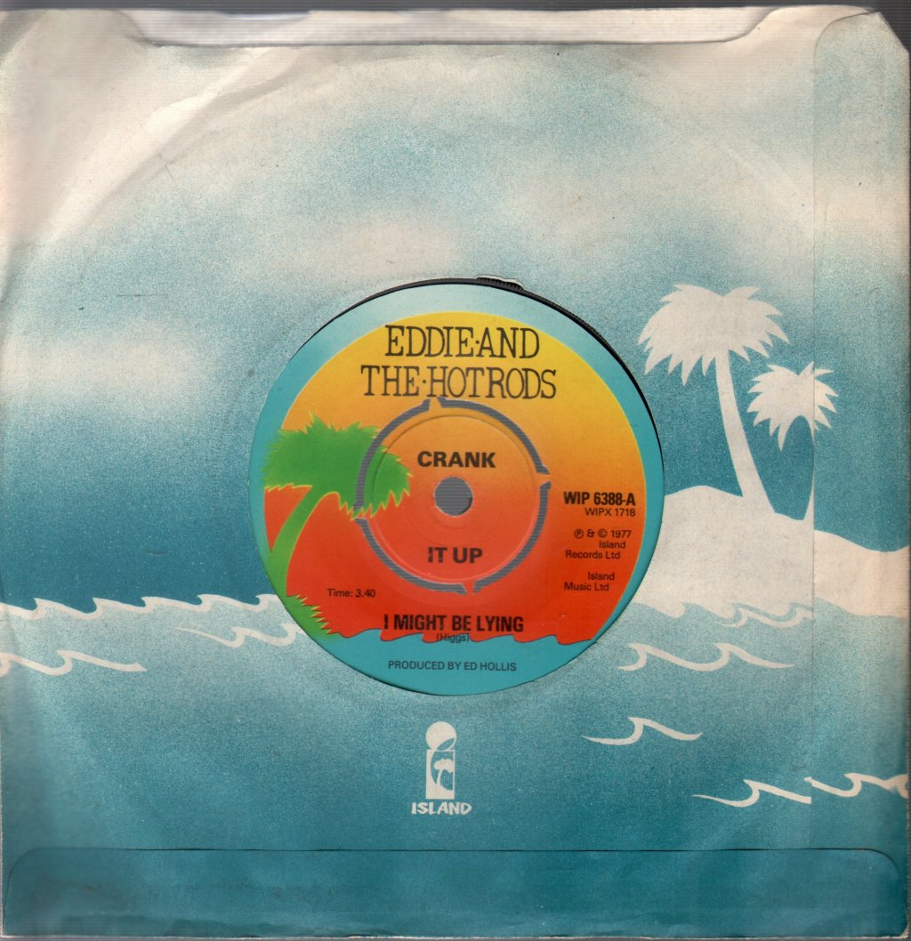 Eddie And The Hot Rods - I Might Be Lying - 7 Inch