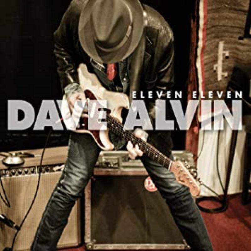 Dave Alvin - Eleven Eleven (11th Anniversary Deluxe Edition) - Cd