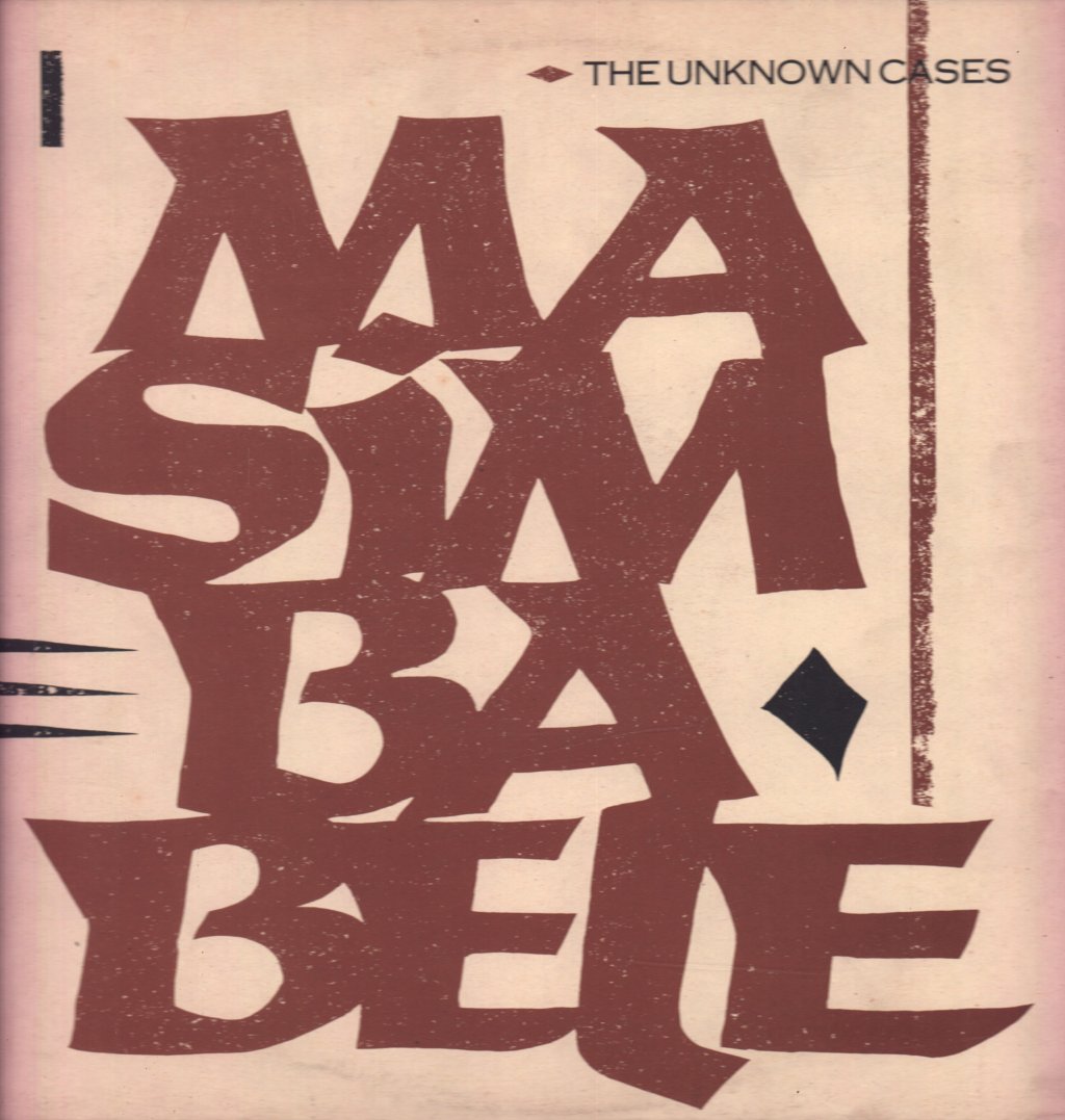 Unknown Cases - Ma Sim Ba Bele - 12 Inch