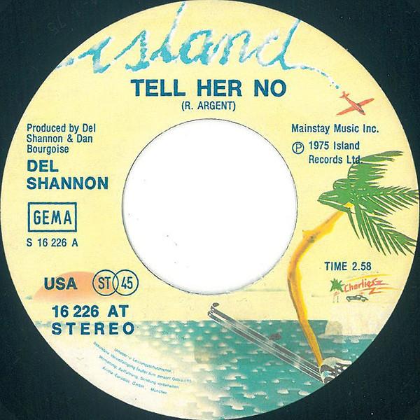 Del Shannon - Tell Her No / Restless - 7 Inch