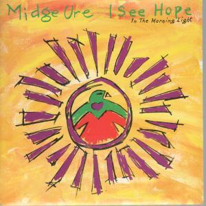 Midge Ure - I See Hope In The Morning Light - 7 Inch