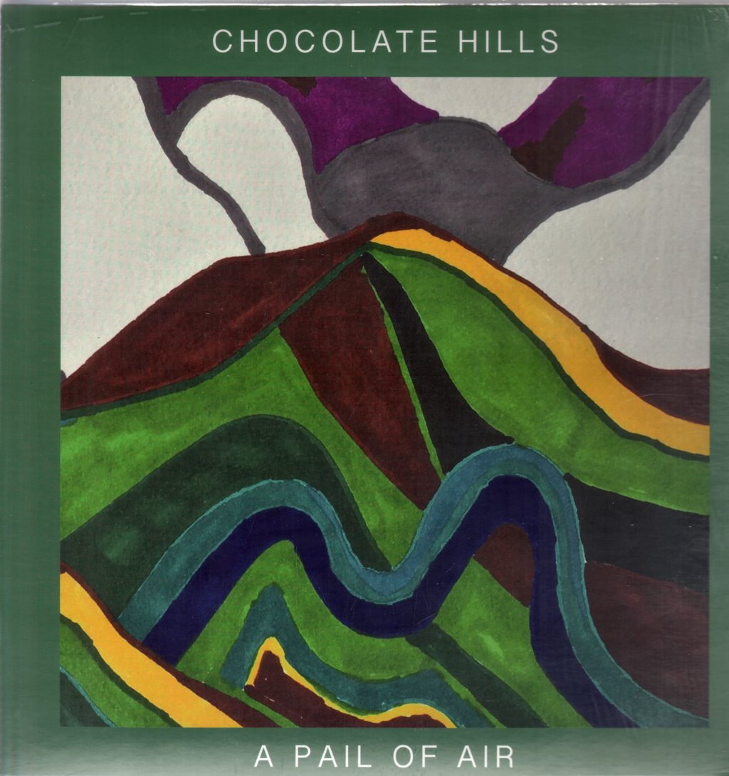 Chocolate Hills (orb) - A Pail Of Air - Lp