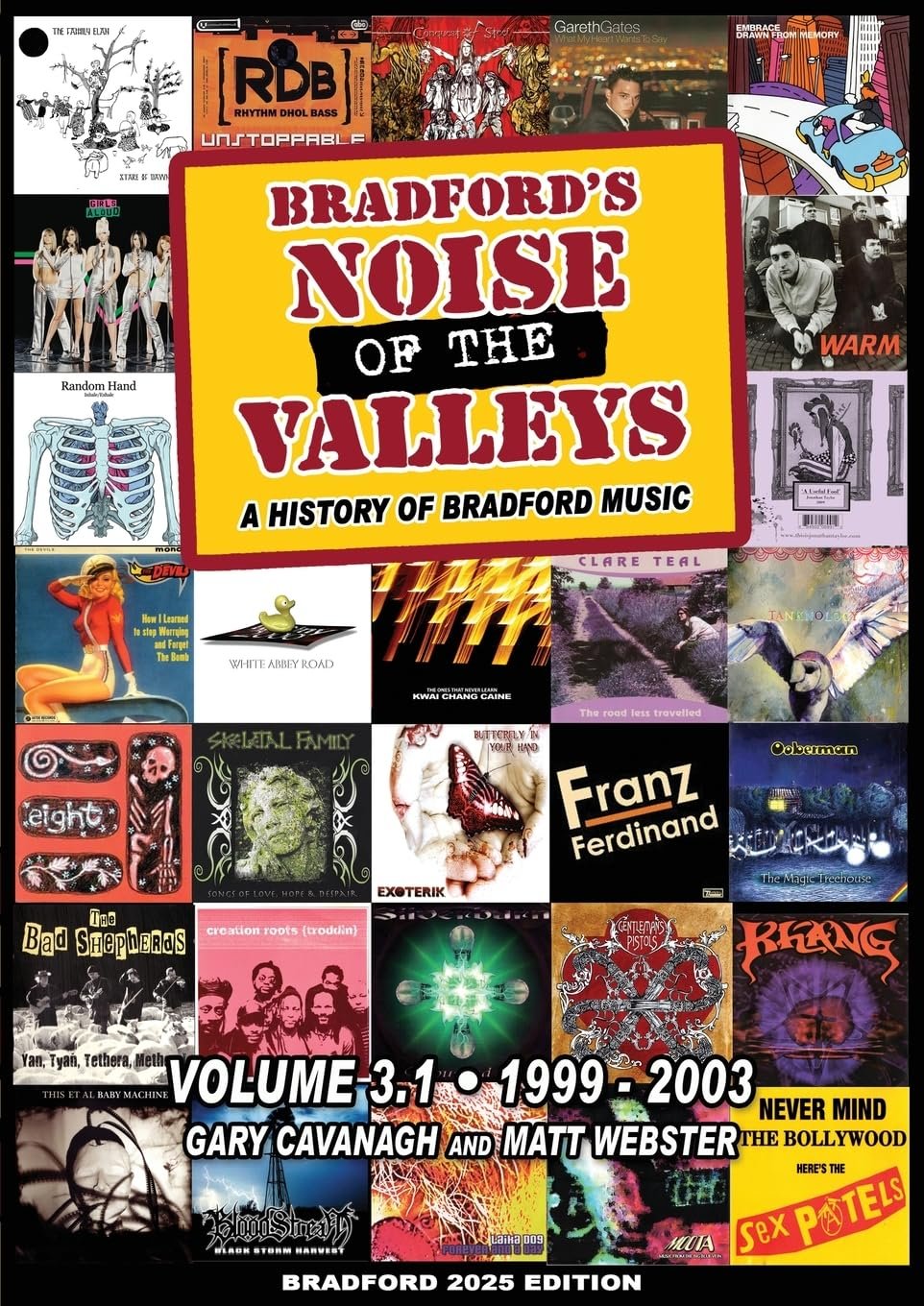 Bradford's Noise Of The Valleys Volume 3.1 - A History Of Bradford Music 1999-2003 - Book