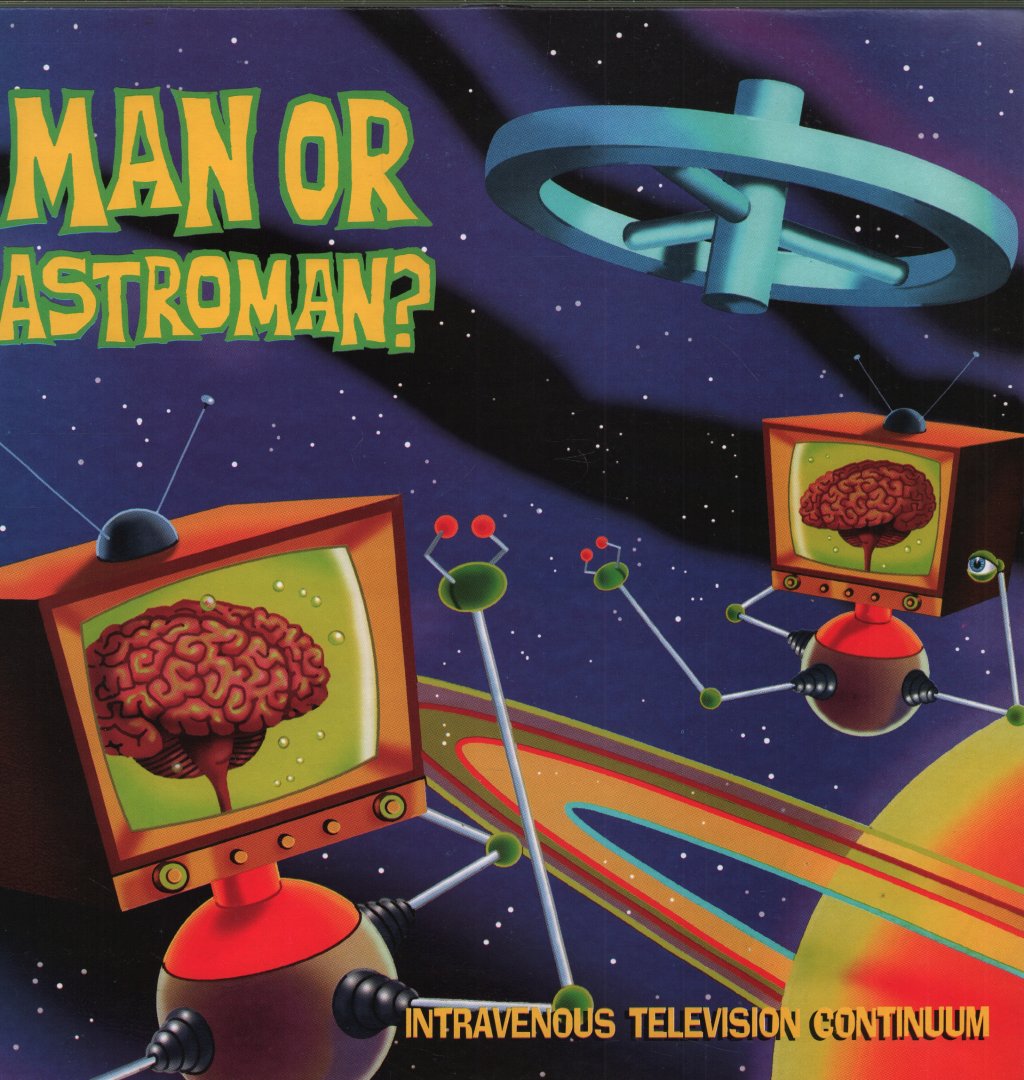 Man Or Astro-Man? - Intravenous Television Continuum - Lp