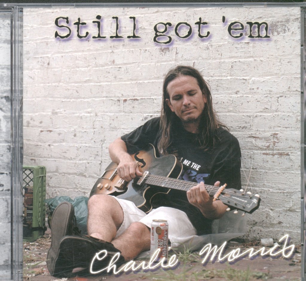 Charlie Morris - Still Got 'Em - Cd