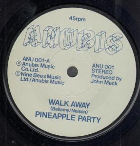 Pineapple Party - Walk Away - 7 Inch
