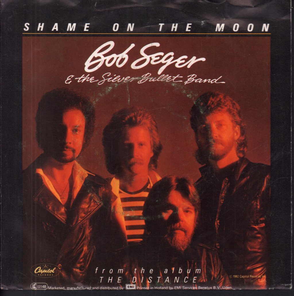 Bob Seger And The Silver Bullet Band - Shame On The Moon - 7 Inch