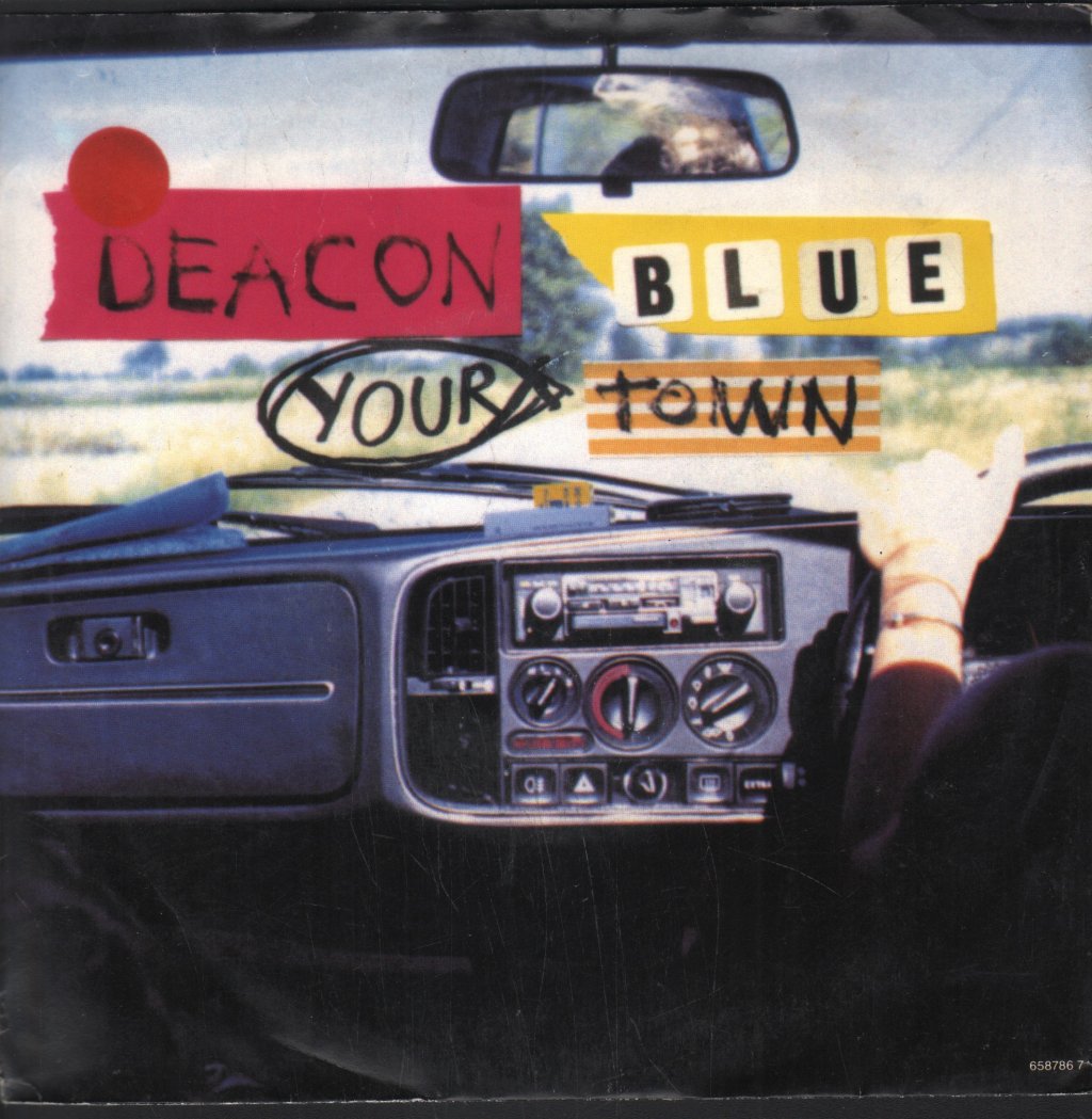 Deacon Blue - Your Town - 7 Inch