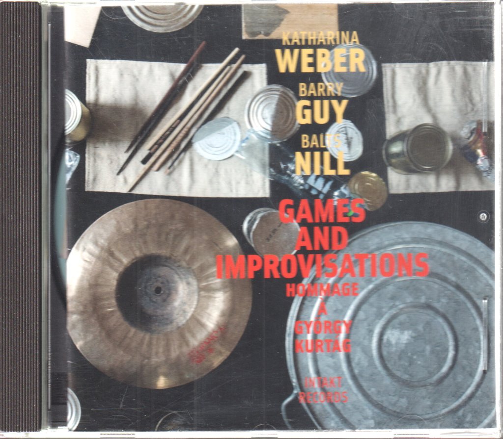 Katharina Weber, Barry Guy, Balts Nill - Games And Improvisations: Hommage À György Kurtág - Cd