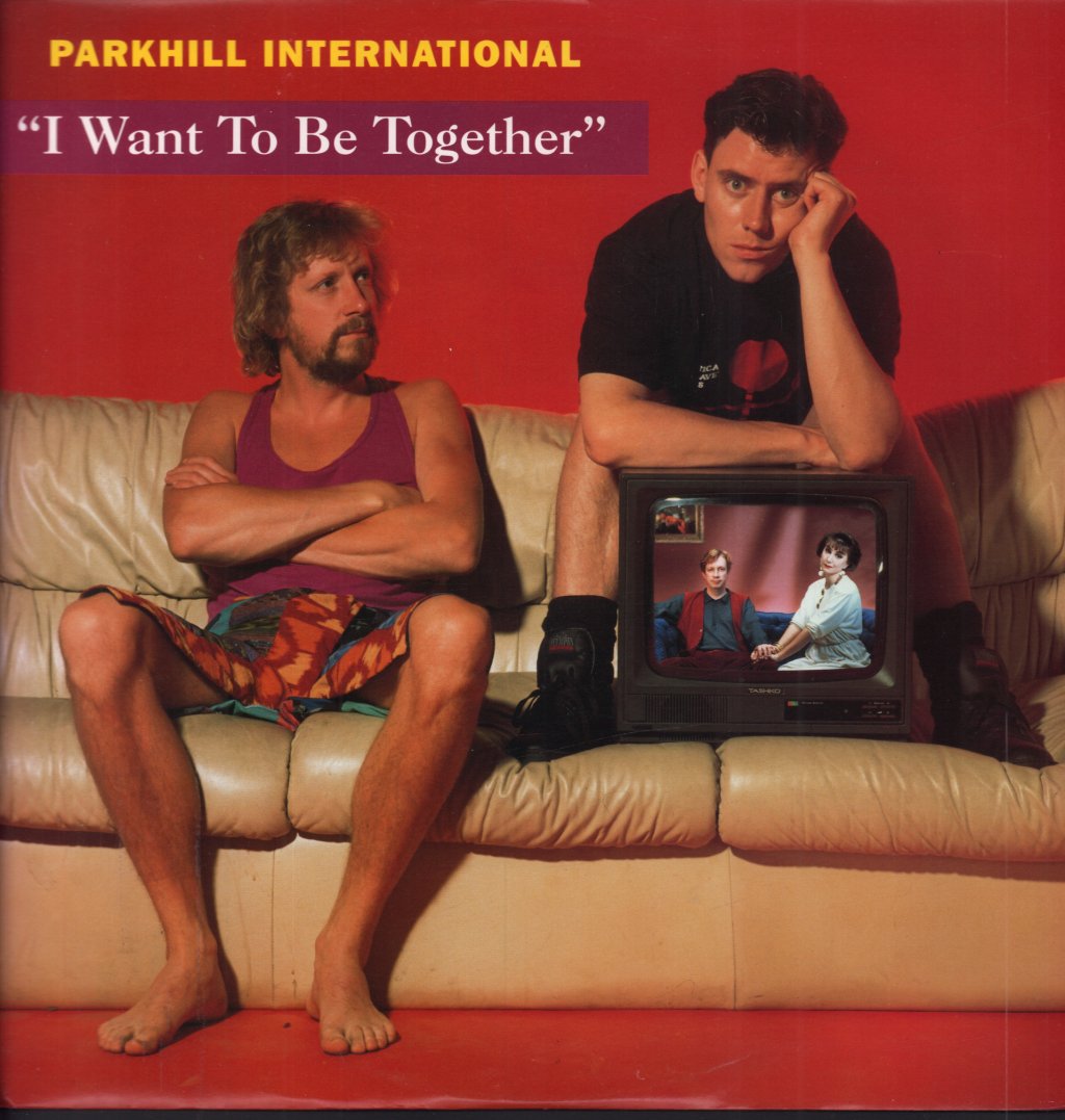 Parkhill International - I Want To Be Together - 12 Inch