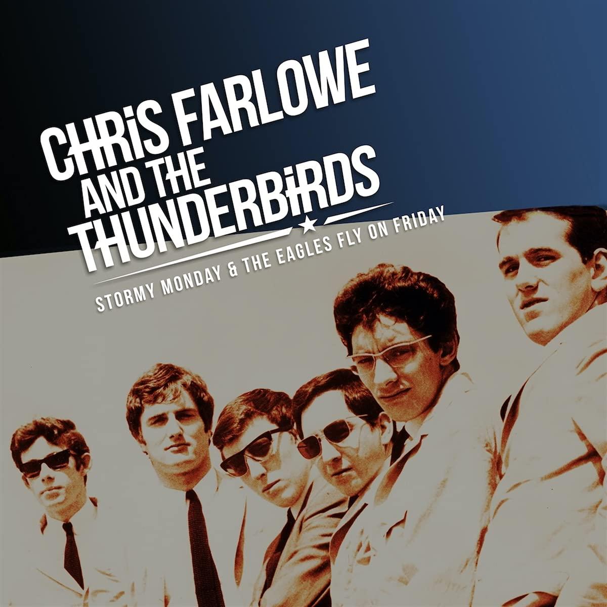 Chris Farlowe And The Thunderbirds - Stormy Monday & the Eagles / Fly On Friday - Triple Cd