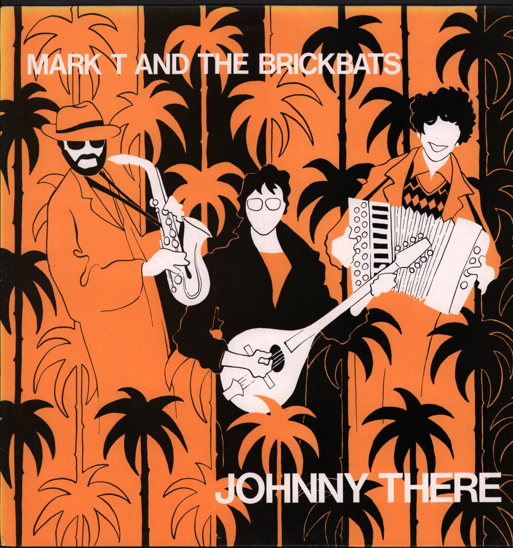 Mark T And The Brickbats - Johnny There - Lp