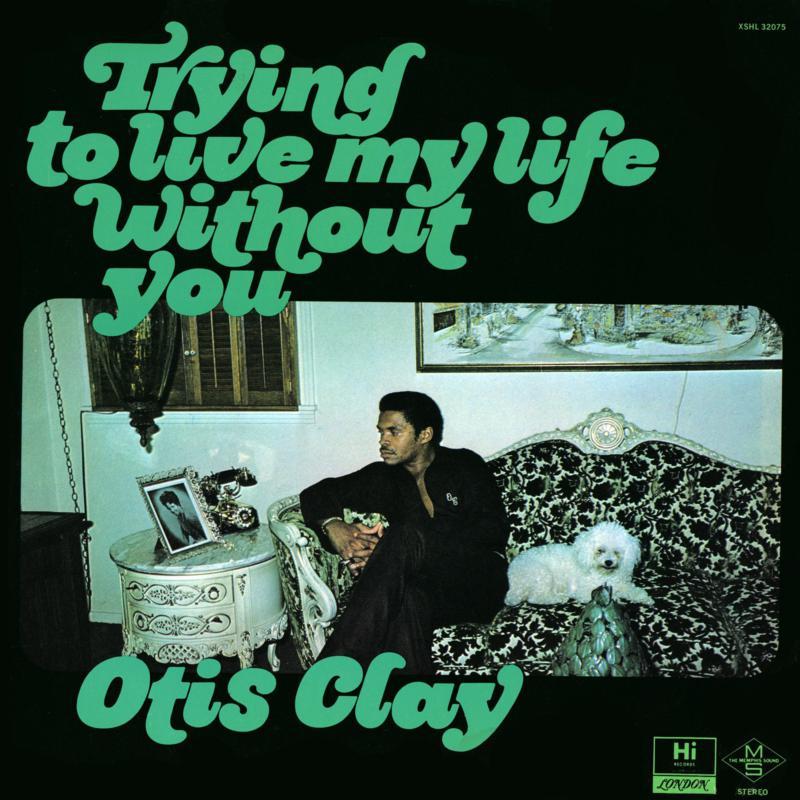 Otis Clay - Trying To Live My Life Without You - Lp