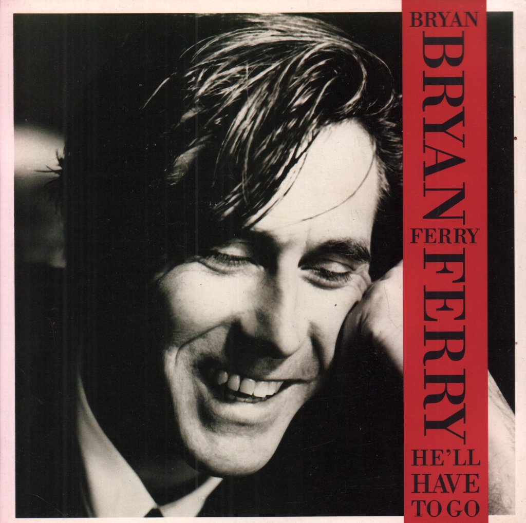 Bryan Ferry - He'll Have To Go - 7 Inch
