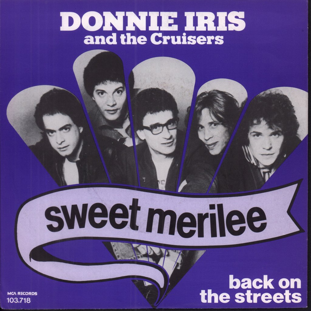 Donnie Iris And The Cruisers - Sweet Merilee - 7 Inch