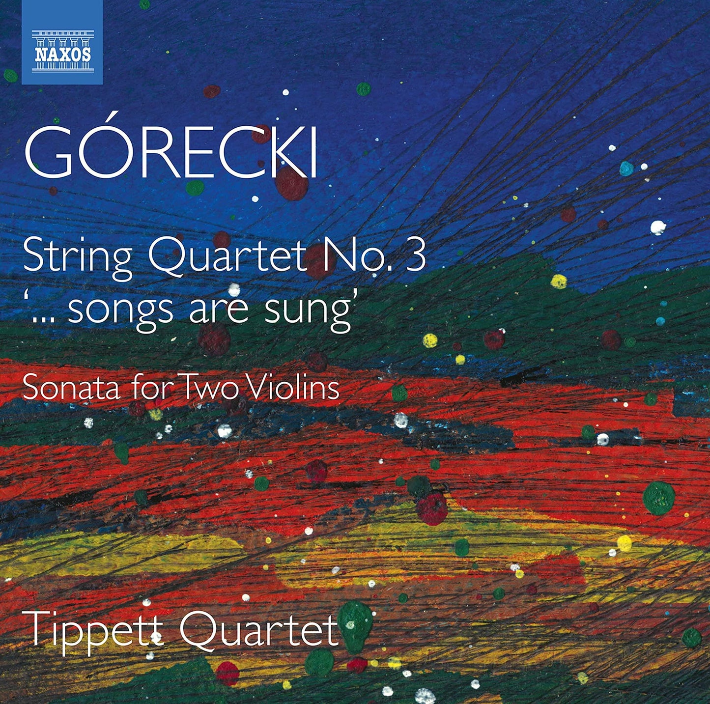 Tippett Quartet - Henryk Mikolaj Gorecki: String Quartet No. 3 ' Songs Are Sung', Sonata For Two Violins - Cd