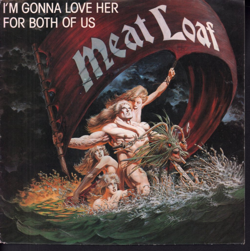 Meat Loaf - I'm Gonna Love Her For Both Of Us - 7 Inch