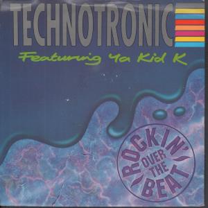 Technotronic Featuring Ya Kid K - Rockin' Over The Beat - 7 Inch