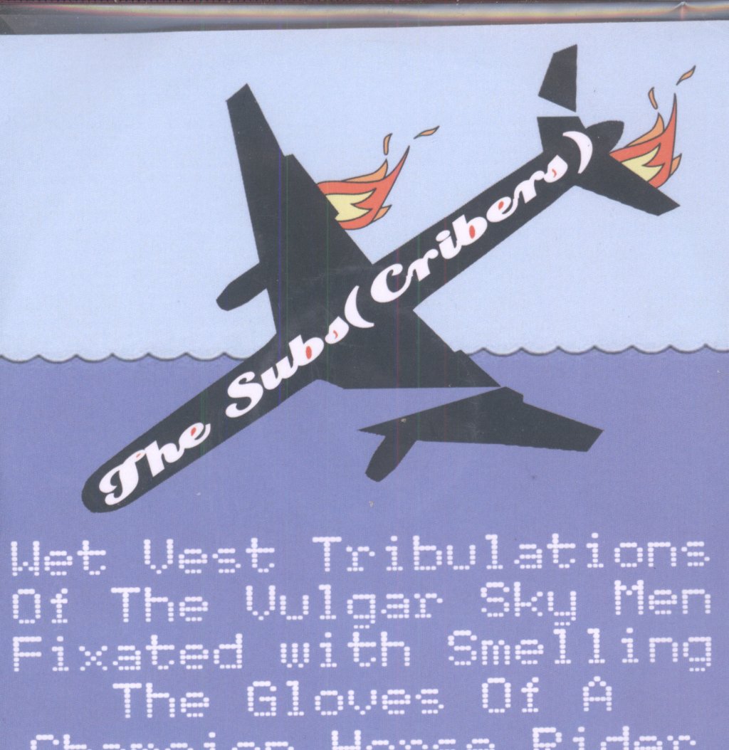 Subs(cribers) - Wet Vest Tribulations Of The Vulgar Sky Men Fixated With Smelling The Gloves Of A Champion Horse Rider - Cdr