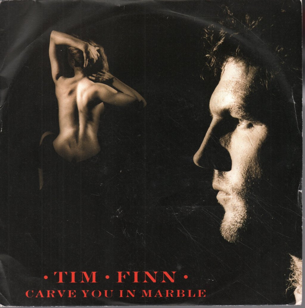 Tim Finn - Carve You In Marble - 7 Inch