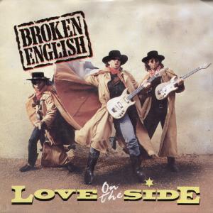 Broken English - Love On The Side - 7 Inch