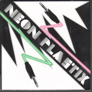 Neon Plastix - Prick Tease - 7 Inch