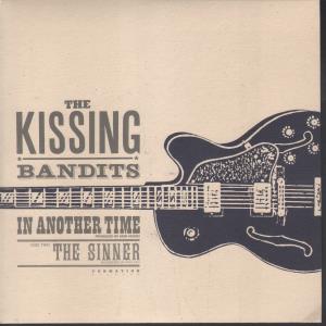 Kissing Bandits - In Another Time - 7 Inch