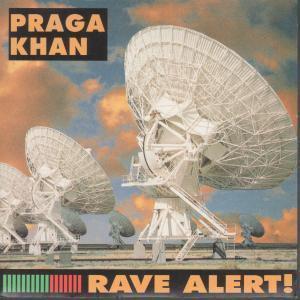 Praga Khan - Rave Alert - 7 Inch