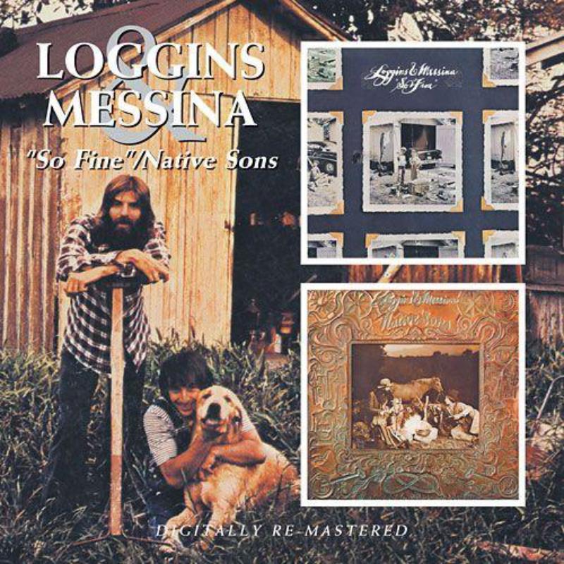 Loggins And Messina - So Fine / Native Sons - Cd