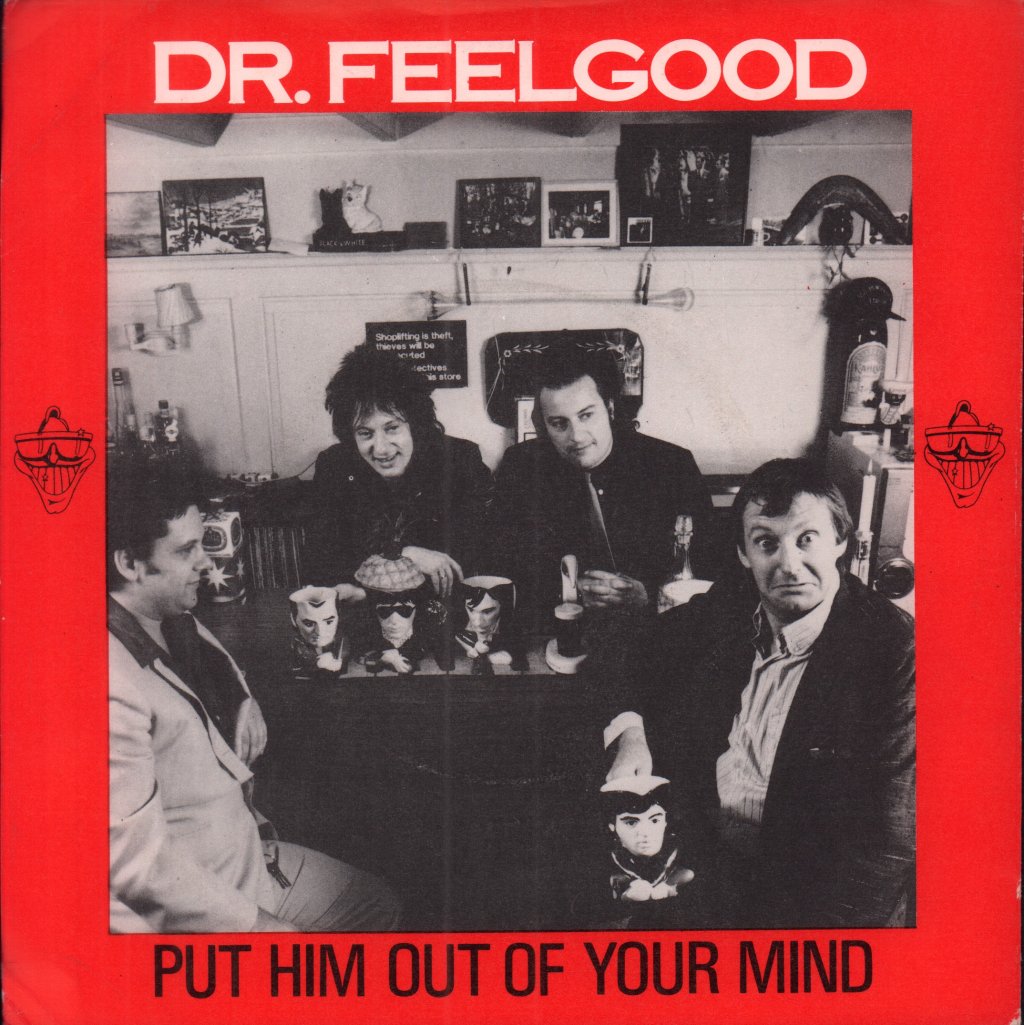 Dr Feelgood - Put Him Out Of Your Mind - 7 Inch