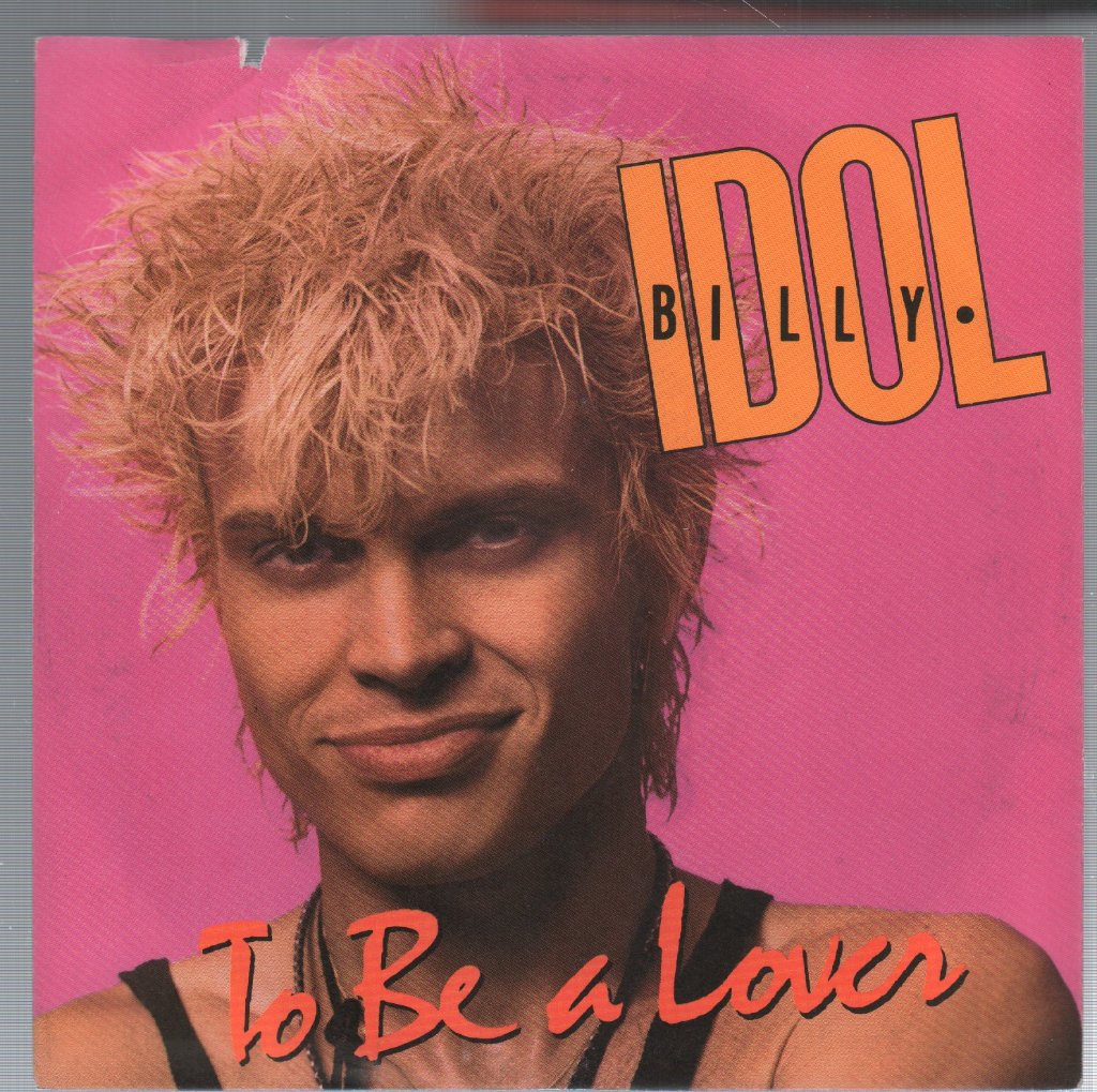 Billy Idol - To Be A Lover - 7 Inch