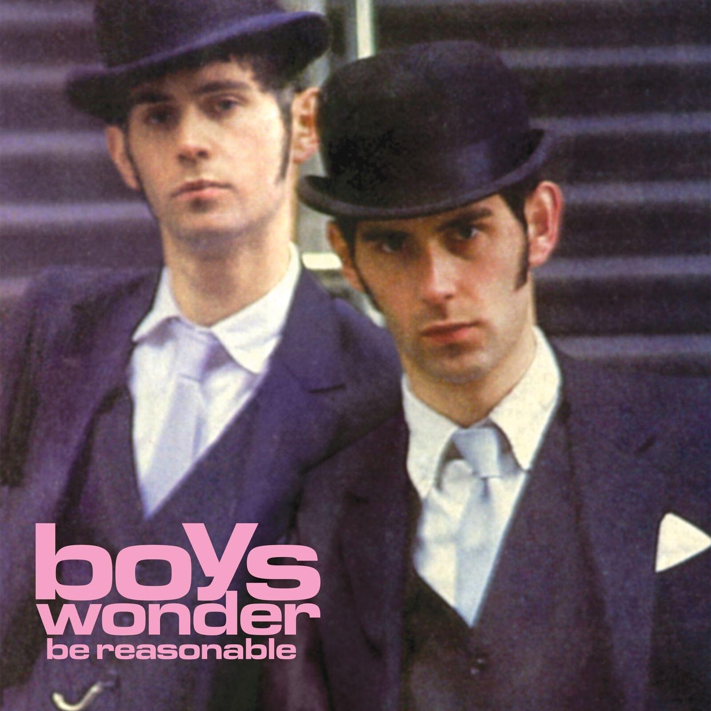 Boys Wonder - Be Reasonable - 10 Inch