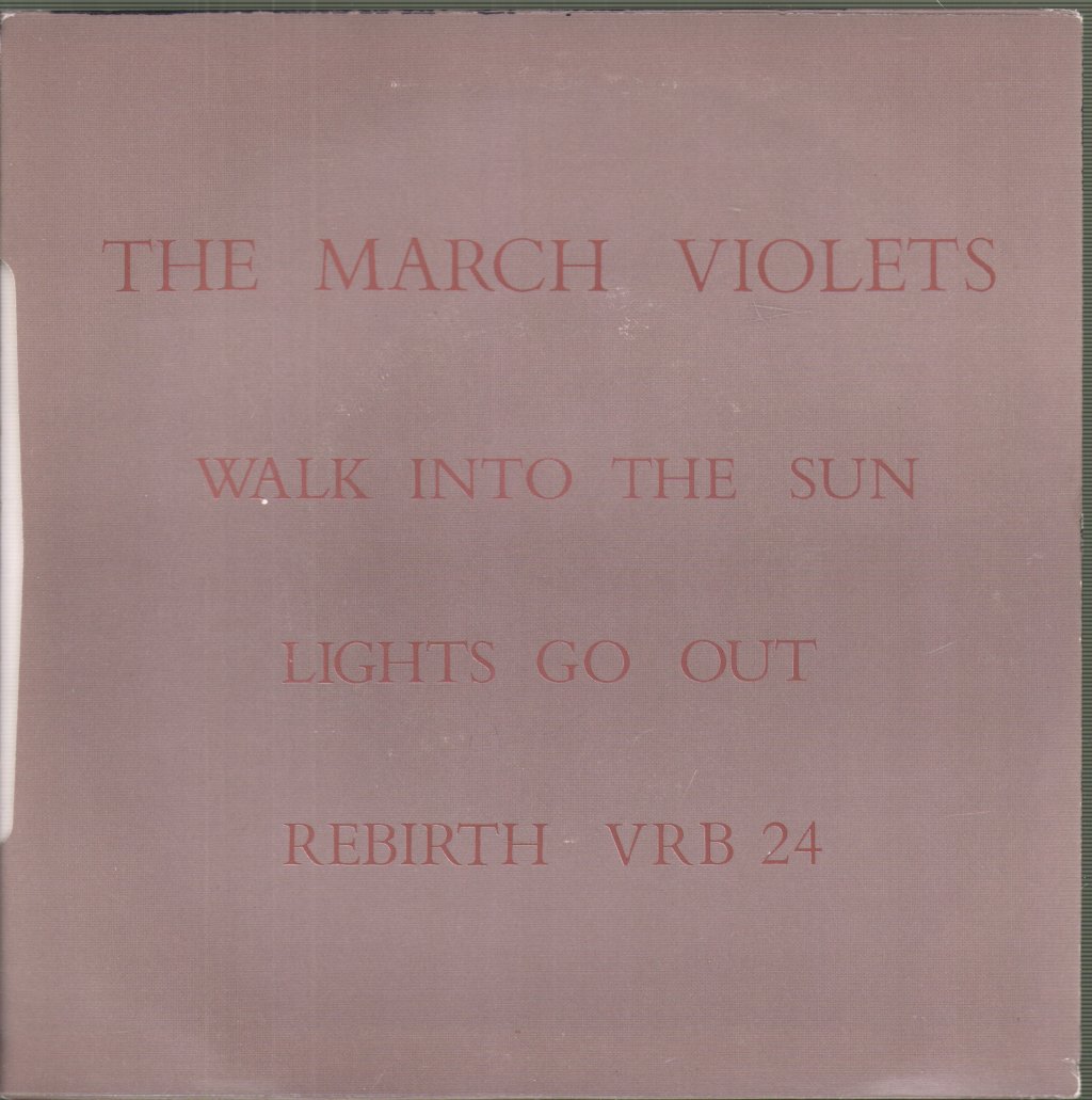 March Violets - Walk Into The Sun - 7 Inch