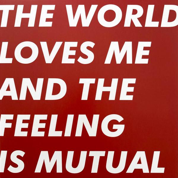 Six By Seven - World Loves Me and the Feeling Is Mutual - Lp