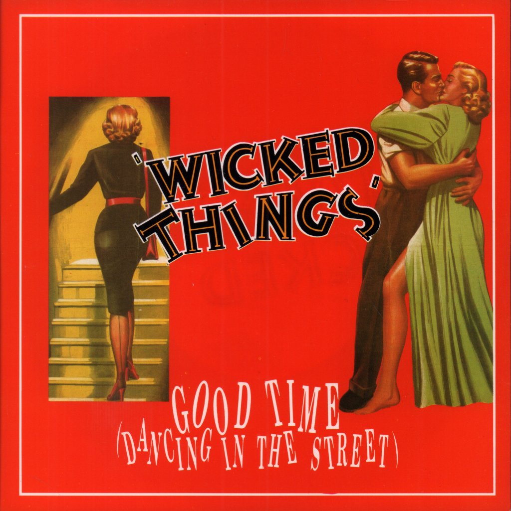 Wicked Things - Good Time - 7 Inch