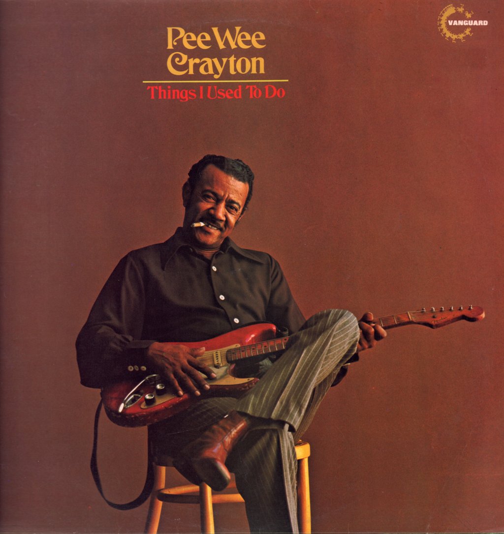 Pee Wee Crayton - Things I Used To Do - Lp
