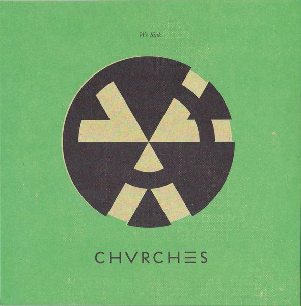 Chvrches - We Sink - 7 Inch
