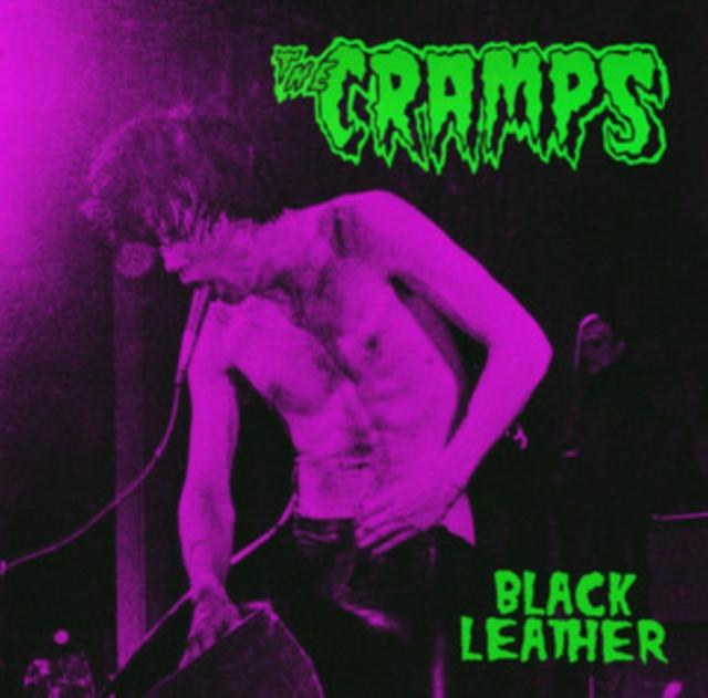 Cramps - Black Leather: Live At the Stone. San Francisco. 13th May 1980 - Lp