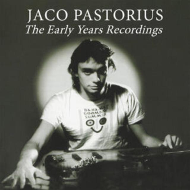 Jaco Pastorius - Early Years Recordings - Cd