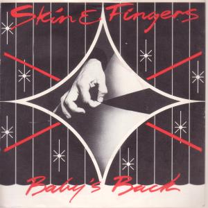 Skin And Fingers - Baby's Back - 7 Inch