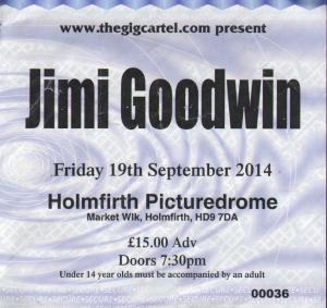 Jimi Goodwin - Holmfirth Picturedrome 19Th September 2014 - Ticket