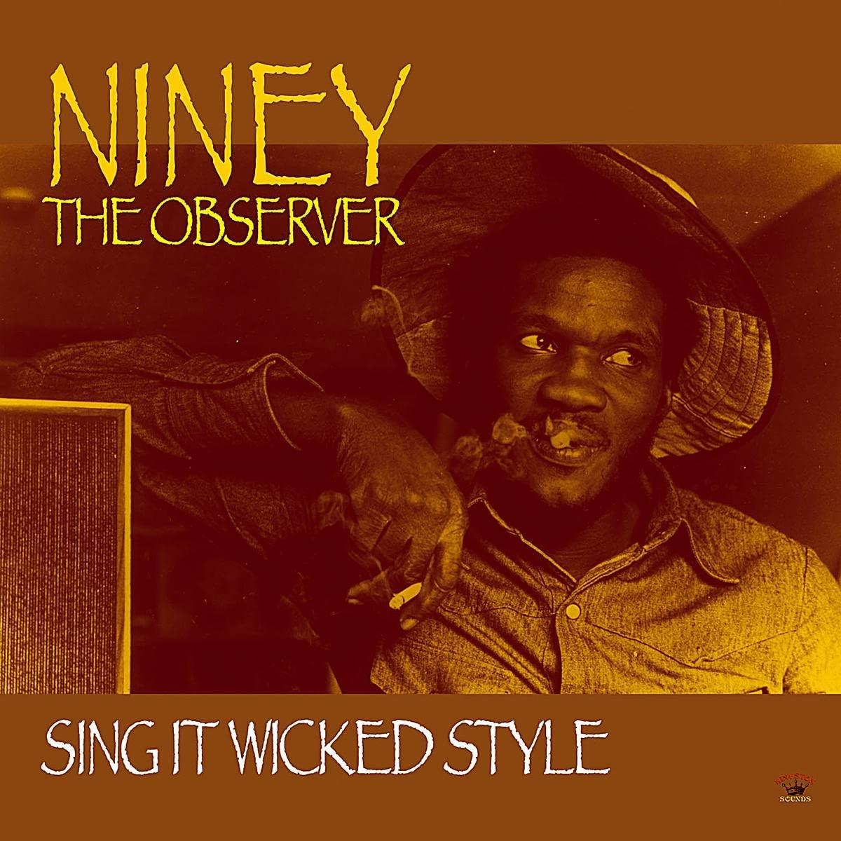 Niney The Observer - Sing It Wicked Style - Cd