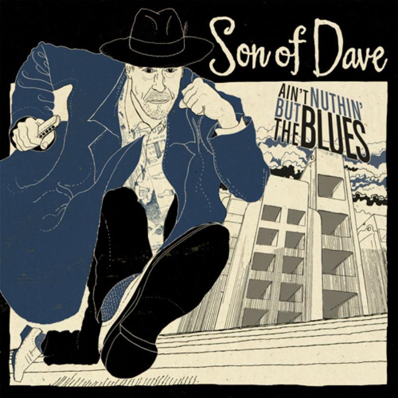 Son Of Dave - Ain't Nothin But the Blues - 7 Inch